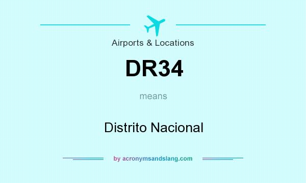 What does DR34 mean? It stands for Distrito Nacional