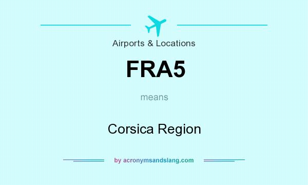 What does FRA5 mean? It stands for Corsica Region