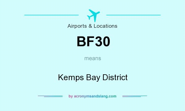 What does BF30 mean? It stands for Kemps Bay District