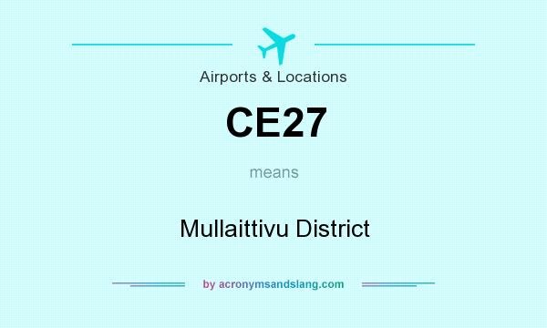 What does CE27 mean? It stands for Mullaittivu District
