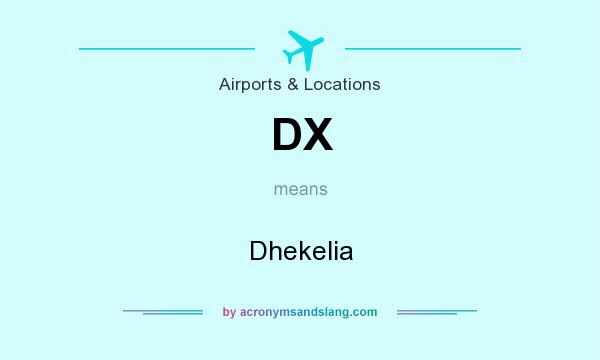 What does DX mean? It stands for Dhekelia