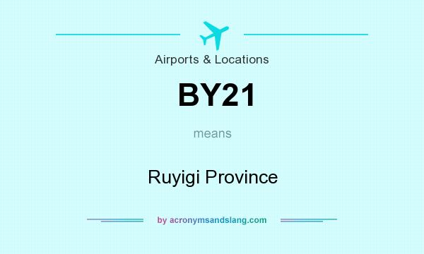 What does BY21 mean? It stands for Ruyigi Province