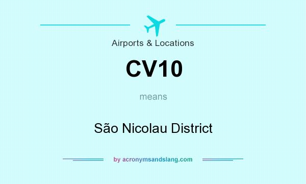 What does CV10 mean? It stands for São Nicolau District