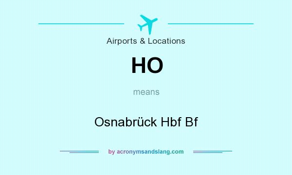 What does HO mean? It stands for Osnabrück Hbf Bf