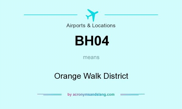 What does BH04 mean? It stands for Orange Walk District