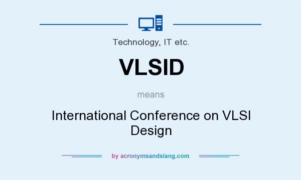 What does VLSID mean? It stands for International Conference on VLSI Design