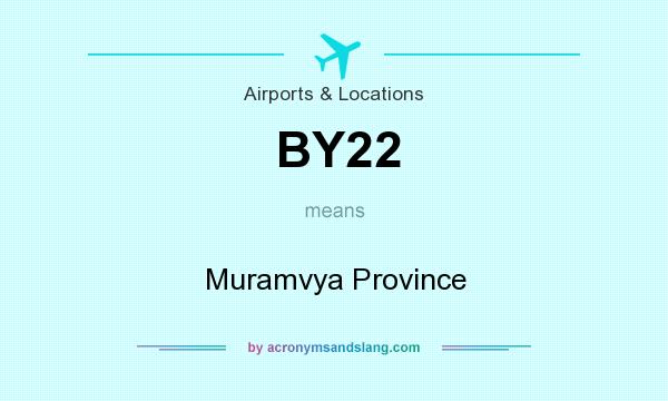 What does BY22 mean? It stands for Muramvya Province