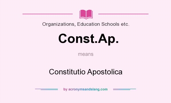 What does Const.Ap. mean? It stands for Constitutio Apostolica