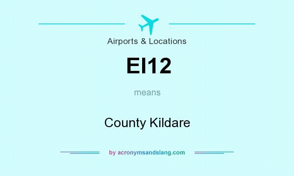 What does EI12 mean? It stands for County Kildare