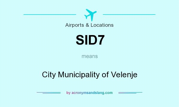 What does SID7 mean? It stands for City Municipality of Velenje