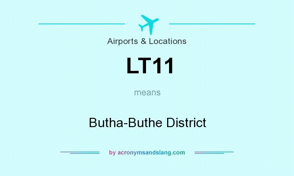 What does LT11 mean? It stands for Butha-Buthe District