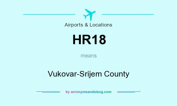 What does HR18 mean? It stands for Vukovar-Srijem County