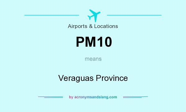 What does PM10 mean? It stands for Veraguas Province