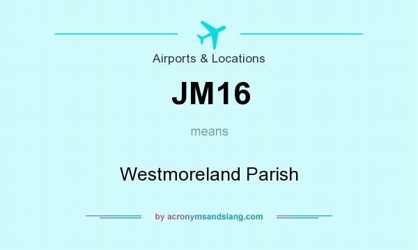 What does JM16 mean? It stands for Westmoreland Parish