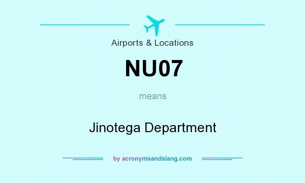 What does NU07 mean? It stands for Jinotega Department