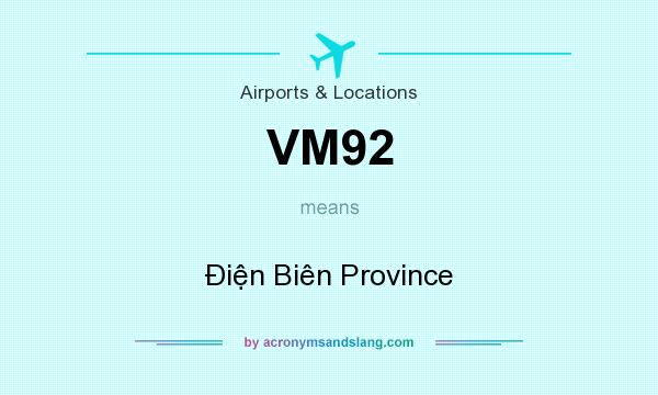 What does VM92 mean? It stands for Điện Biên Province