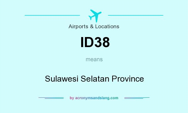 What does ID38 mean? It stands for Sulawesi Selatan Province