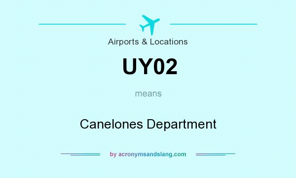 What does UY02 mean? It stands for Canelones Department