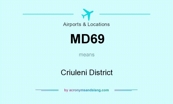 What does MD69 mean? It stands for Criuleni District