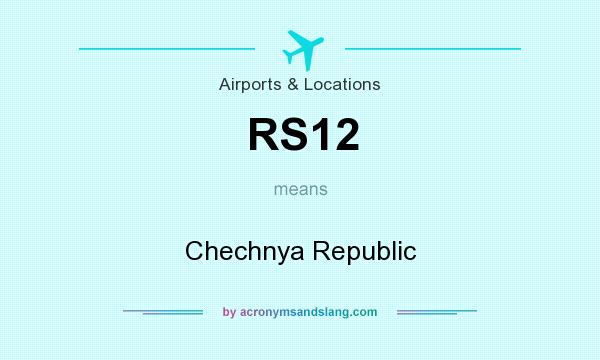 What does RS12 mean? It stands for Chechnya Republic