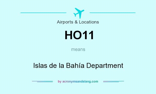 What does HO11 mean? It stands for Islas de la Bahía Department