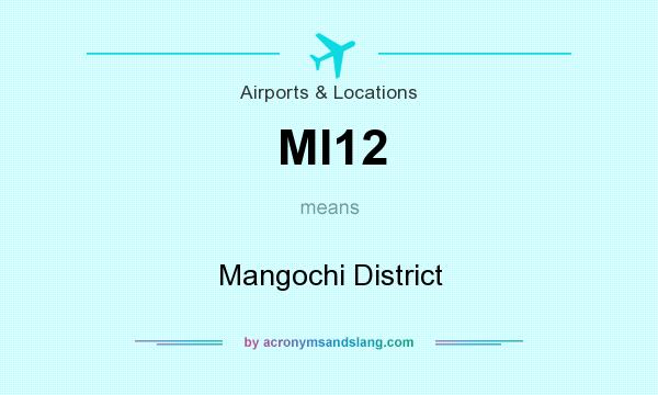 What does MI12 mean? It stands for Mangochi District