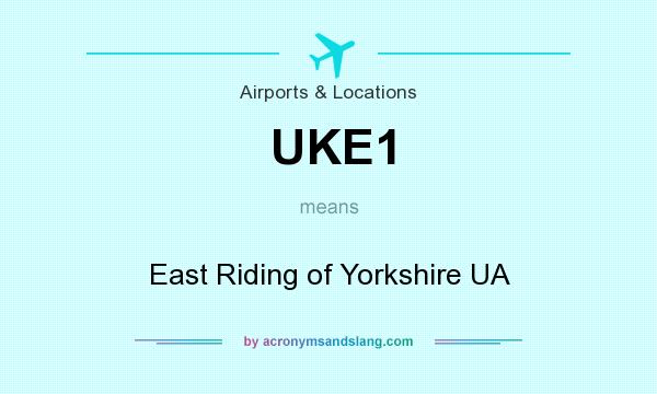 What does UKE1 mean? It stands for East Riding of Yorkshire UA