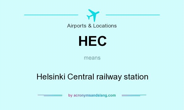What does HEC mean? It stands for Helsinki Central railway station