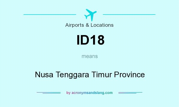 What does ID18 mean? It stands for Nusa Tenggara Timur Province