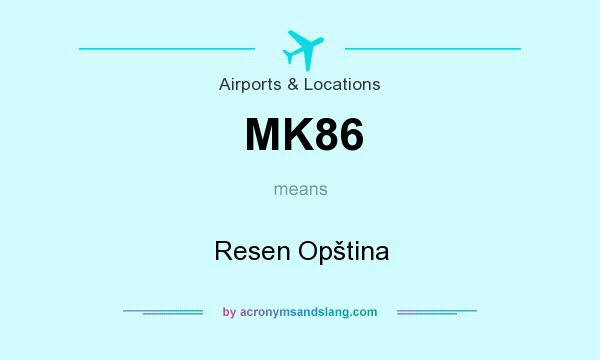 What does MK86 mean? It stands for Resen Opština