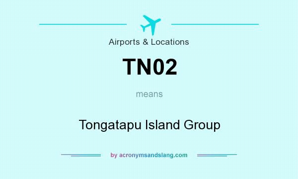 What does TN02 mean? It stands for Tongatapu Island Group