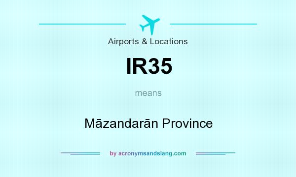 What does IR35 mean? It stands for Māzandarān Province