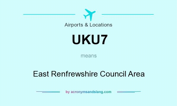 What does UKU7 mean? It stands for East Renfrewshire Council Area