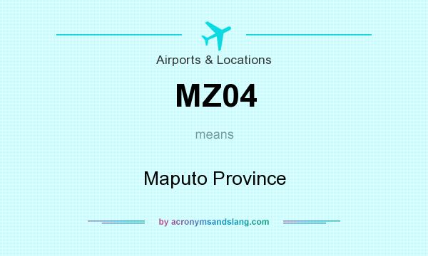 What does MZ04 mean? It stands for Maputo Province