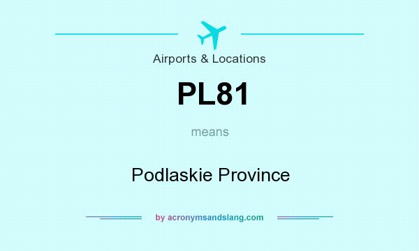What does PL81 mean? It stands for Podlaskie Province