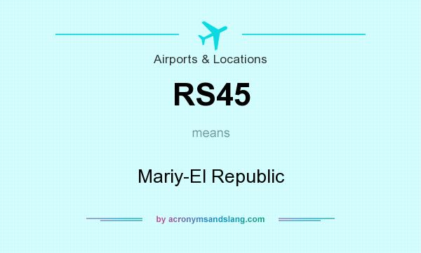 What does RS45 mean? It stands for Mariy-El Republic