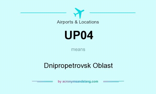 What does UP04 mean? It stands for Dnipropetrovsk Oblast