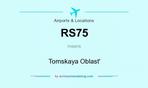 What does RS75 mean? It stands for Tomskaya Oblast`