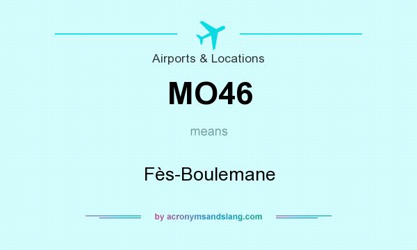 What does MO46 mean? It stands for Fès-Boulemane