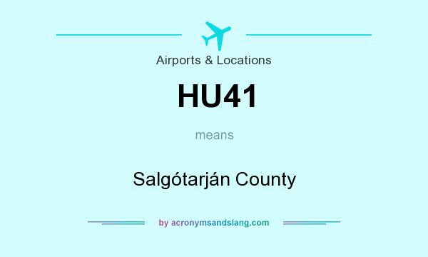 What does HU41 mean? It stands for Salgótarján County