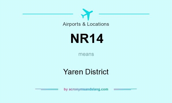 What does NR14 mean? It stands for Yaren District