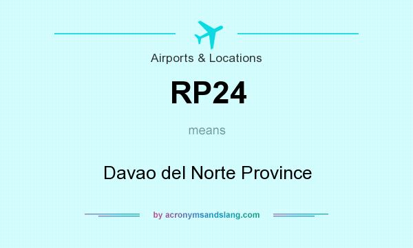 What does RP24 mean? It stands for Davao del Norte Province