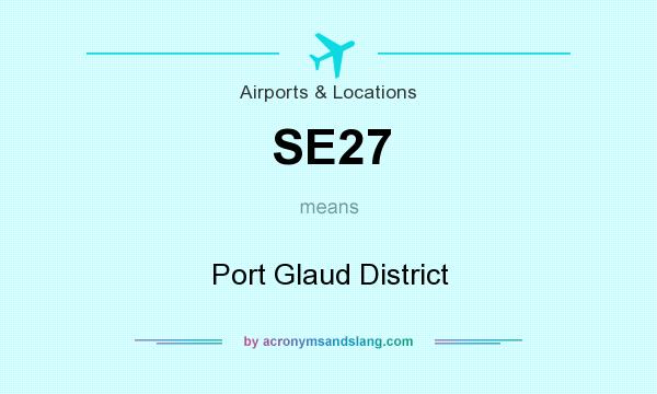What does SE27 mean? It stands for Port Glaud District