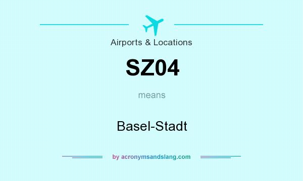 What does SZ04 mean? It stands for Basel-Stadt