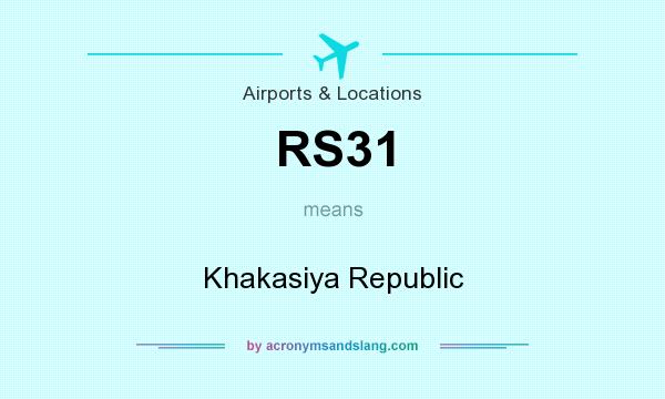 What does RS31 mean? It stands for Khakasiya Republic