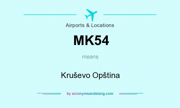 What does MK54 mean? It stands for Kruševo Opština