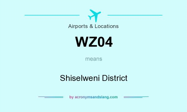 What does WZ04 mean? It stands for Shiselweni District
