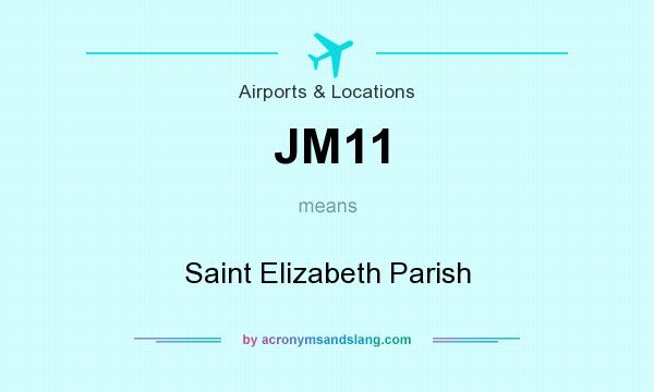 What does JM11 mean? It stands for Saint Elizabeth Parish