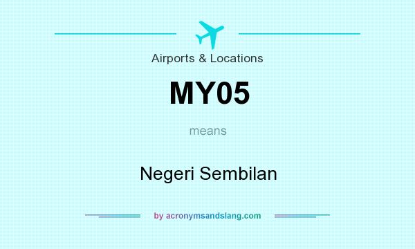 What does MY05 mean? It stands for Negeri Sembilan