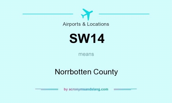 What does SW14 mean? It stands for Norrbotten County